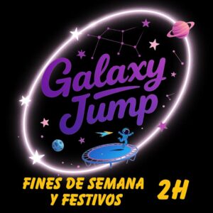 Reserva Galaxy Jump 2h Viernes, Sábados, Domingos y Festivos